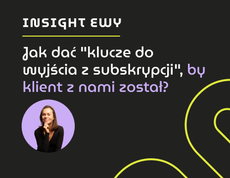 Grafika z tytułem artykułu: Jak dać "klucze do wyjścia z subskrypcji", by klient z nami został?